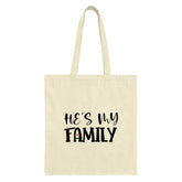 He's My Family Tote Bag, Gift for Loved Ones, Appreciation Present, Supportive Family, Relationship Goals, Everyday Shopping Bag - Tawshia
